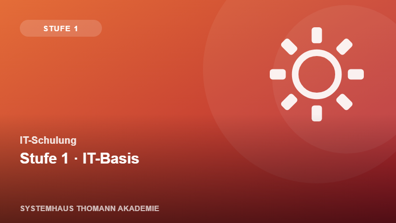 IT-Schulung – Stufe 1: IT-Basis