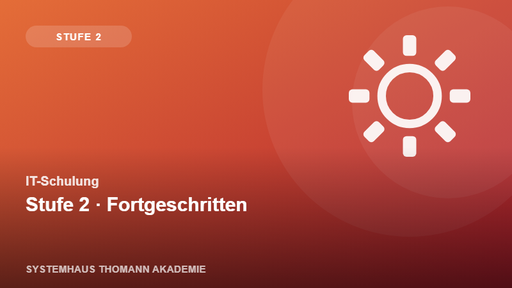 IT-Schulung – Stufe 2: IT Fortgeschritten