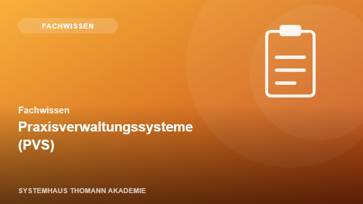 Fachwissen – Praxisverwaltungssysteme (PVS)