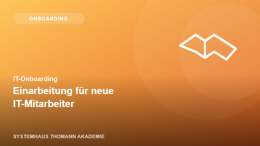 IT-Onboarding – Einarbeitung für neue IT-Mitarbeiter