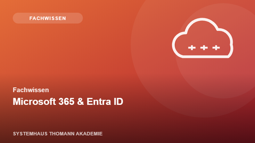 Fachwissen – Microsoft 365 & Entra ID