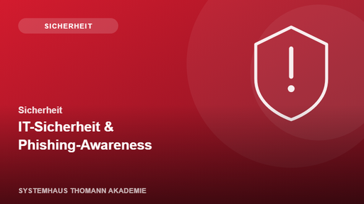 Sicherheit – IT-Sicherheit & Phishing-Awareness